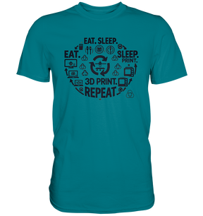 Premium T-Shirts mit dem Design "Eat. Sleep. 3D Print. Repeat."