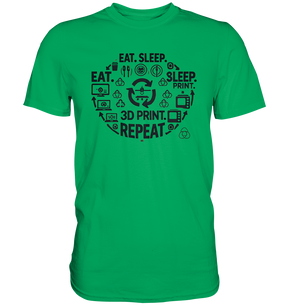 Premium T-Shirts mit dem Design "Eat. Sleep. 3D Print. Repeat."