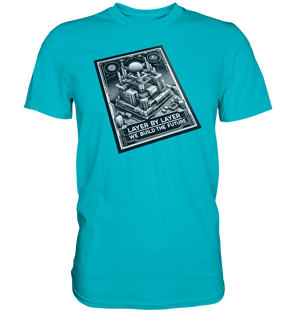 T-Shirts mit dem Design „Layer by Layer We Build the Future“ für 3D-Druck-Enthusiasten - Premium Shirt