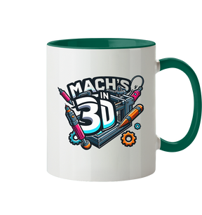 KREATIVE TASSEN MIT DEM DESIGN „MACH'S IN 3D“ – DER PERFEKTE BEGLEITER FÜR 3D-DRUCK-ENTHUSIASTEN - TASSE GLÄNZEND - Tasse zweifarbig