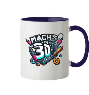 KREATIVE TASSEN MIT DEM DESIGN „MACH'S IN 3D“ – DER PERFEKTE BEGLEITER FÜR 3D-DRUCK-ENTHUSIASTEN - TASSE GLÄNZEND - Tasse zweifarbig