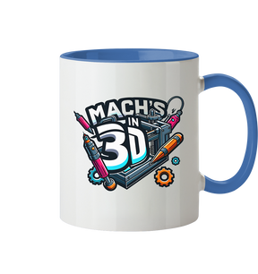 KREATIVE TASSEN MIT DEM DESIGN „MACH'S IN 3D“ – DER PERFEKTE BEGLEITER FÜR 3D-DRUCK-ENTHUSIASTEN - TASSE GLÄNZEND - Tasse zweifarbig