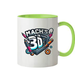 KREATIVE TASSEN MIT DEM DESIGN „MACH'S IN 3D“ – DER PERFEKTE BEGLEITER FÜR 3D-DRUCK-ENTHUSIASTEN - TASSE GLÄNZEND - Tasse zweifarbig